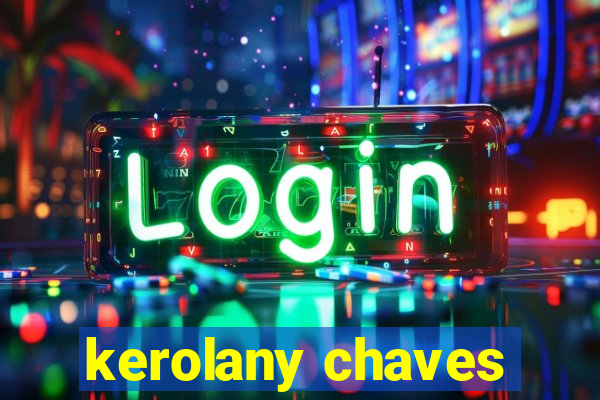 kerolany chaves